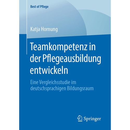 Best of Pflege / Teamkompetenz in der Pflegeausbildung entwickeln - Katja Hornung, Kartoniert (TB)