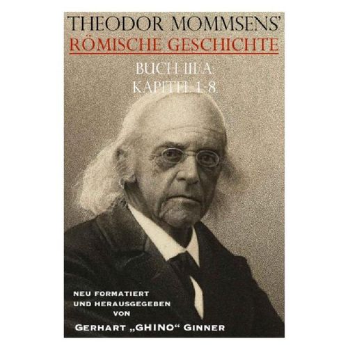 Theodor Mommsens' Römische Geschichte 3A, Kapitel 1-8 - Theodor Mommsen, Kartoniert (TB)