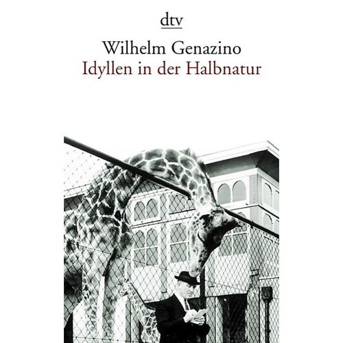 Idyllen in der Halbnatur - Wilhelm Genazino, Taschenbuch