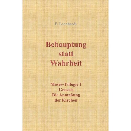 Behauptung statt Wahrheit - Erwin Leonhardi, Kartoniert (TB)
