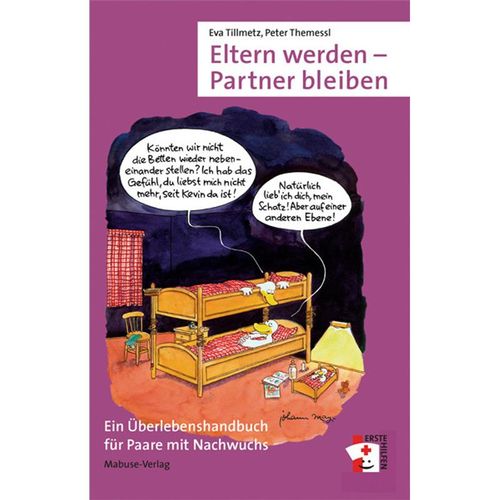 Eltern werden - Partner bleiben - Eva Tillmetz, Peter Themessl, Kartoniert (TB)