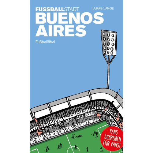 Fußballstadt Buenos Aires - Lukas Lange, Kartoniert (TB)