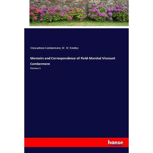 Memoirs and Correspondence of Field-Marshal Viscount Combermere - Viscountess Combermere, W. W. Knollys, Kartoniert (TB)