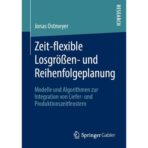 Zeit-flexible Losgrößen- und Reihenfolgeplanung - Jonas Ostmeyer, Kartoniert (TB)