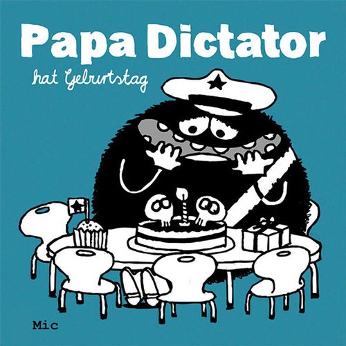 Papa Dictator hat Geburtstag - Mic, Geheftet