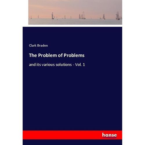 The Problem of Problems - Clark Braden, Kartoniert (TB)