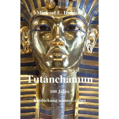 Tutanchamun - Michael E. Habicht, Kartoniert (TB)