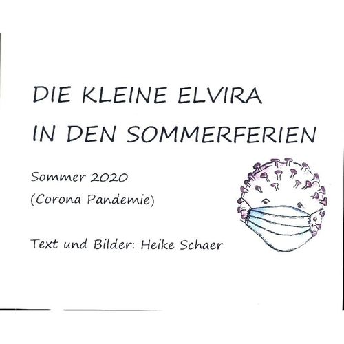 DIE KLEINE ELVIRA IN DEN SOMMERFERIEN - Heike Schaer, Kartoniert (TB)