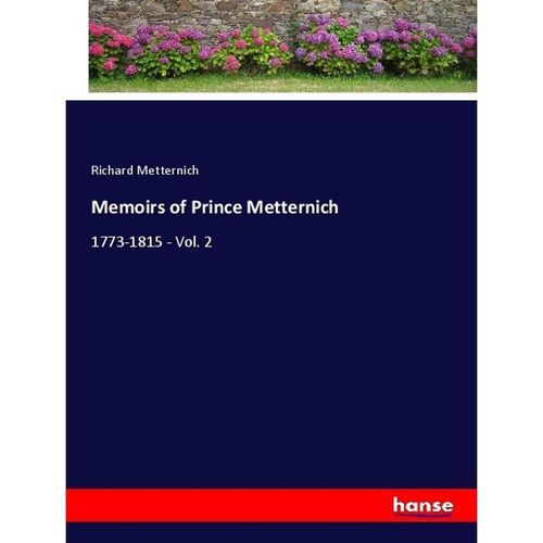 Memoirs of Prince Metternich - Richard Metternich, Kartoniert (TB)