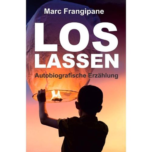 Loslassen - Marc Frangipane, Kartoniert (TB)