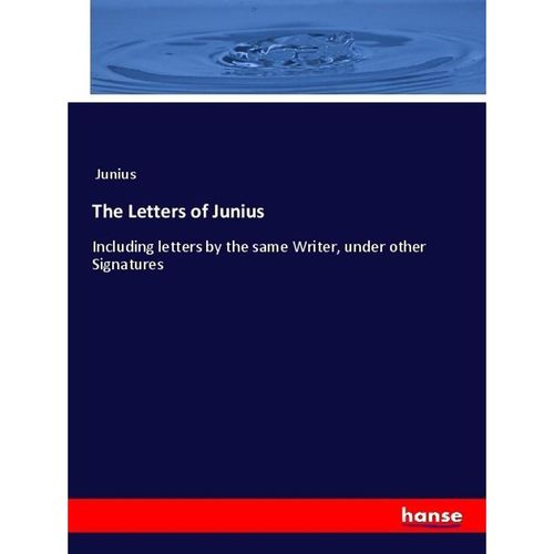 The Letters of Junius - Junius, Kartoniert (TB)