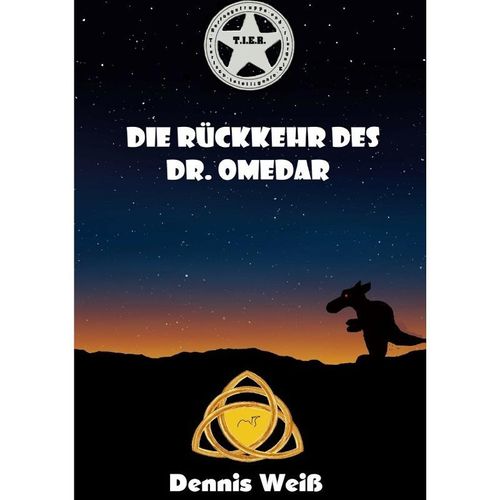 T.I.E.R.- Tierisch intelligente Eingreif- und Rettungstruppe Band 7- Die Rückkehr des Dr. Omedar - Dennis Weiß, Kartoniert (TB)