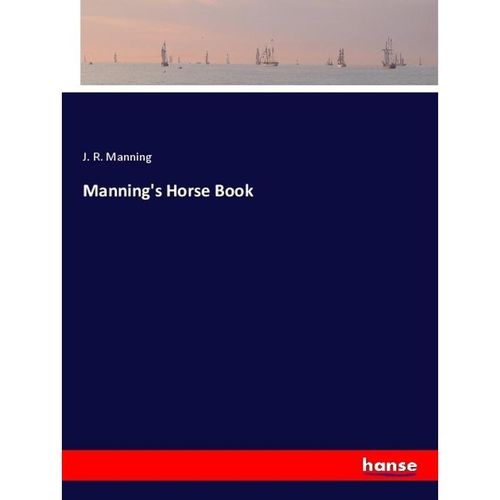 Manning's Horse Book - J. R. Manning, Kartoniert (TB)
