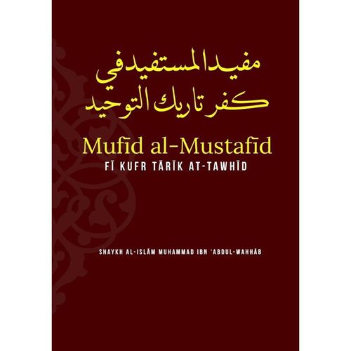 Mufid al-Mustafid - Shaykh Muhammad Ibn 'Abd-Al-Wahab, Kartoniert (TB)