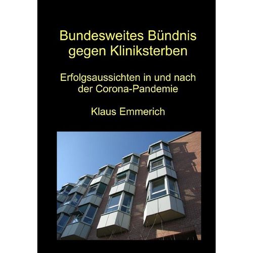 Bundesweites Bündnis gegen Kliniksterben - Klaus Emmerich, Kartoniert (TB)