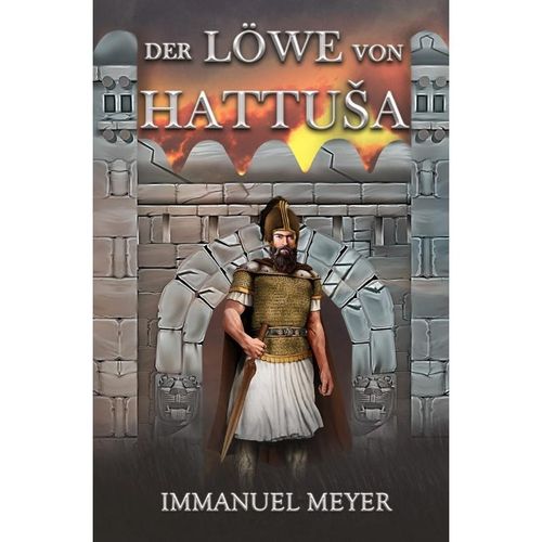 Der Löwe von Hattusa - Immanuel Meyer, Kartoniert (TB)