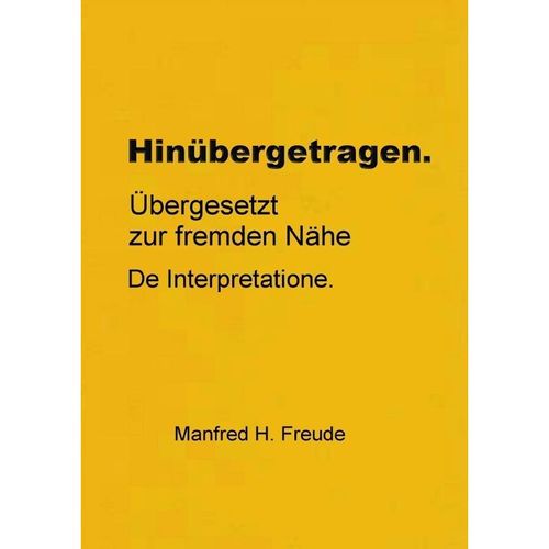 Hinübergetragen - Manfred H. Freude, Kartoniert (TB)