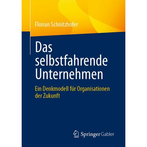 Das selbstfahrende Unternehmen - Florian Schnitzhofer, Kartoniert (TB)