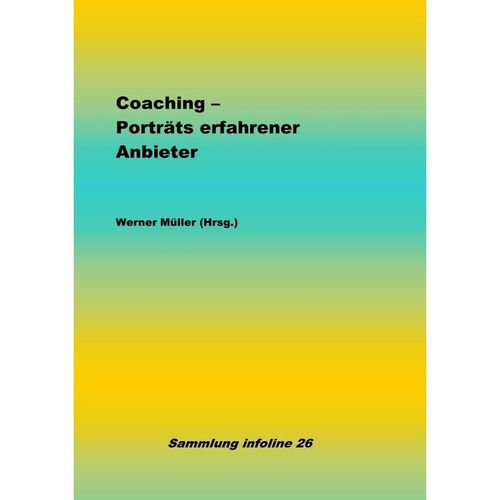 Coaching - Porträts erfahrener Anbieter - Werner Müller, Kartoniert (TB)