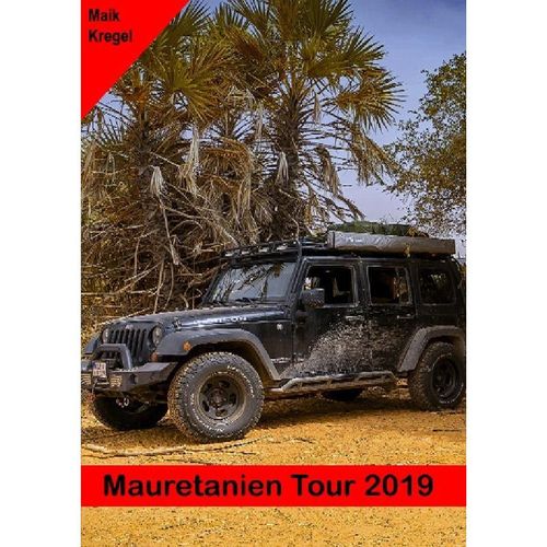 Mauretanien Tour 2019 - Maik Kregel, Kartoniert (TB)