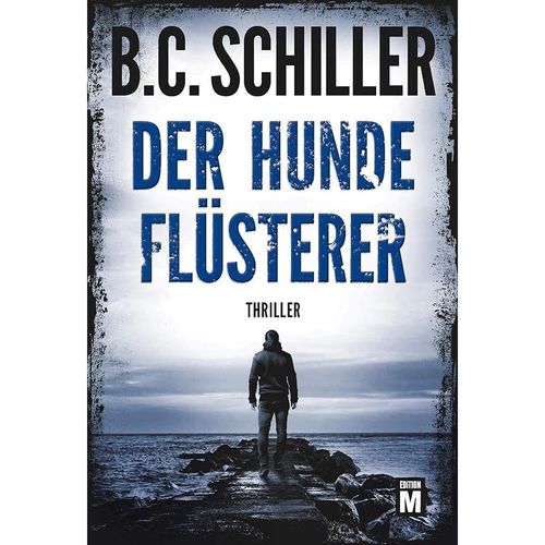 Der Hundeflüsterer - B. C. Schiller, Kartoniert (TB)
