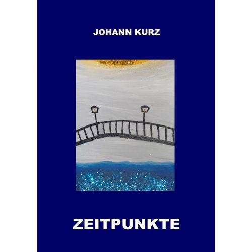 Zeitpunkte - Johann Kurz, Kartoniert (TB)