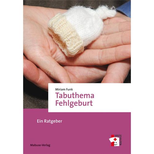 Tabuthema Fehlgeburt - Funk Miriam, Kartoniert (TB)