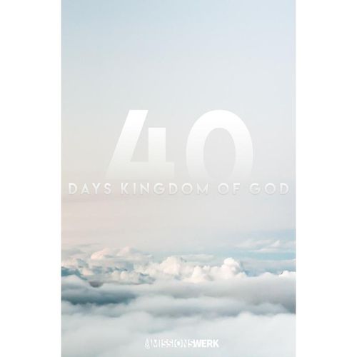 40 Days Kingdom of God - [English] - Missionswerk Strahlen der Freude e.V., Kartoniert (TB)