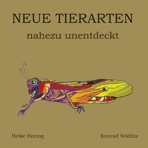 Neue Tierarten - Conrad Seidlitz, Kartoniert (TB)
