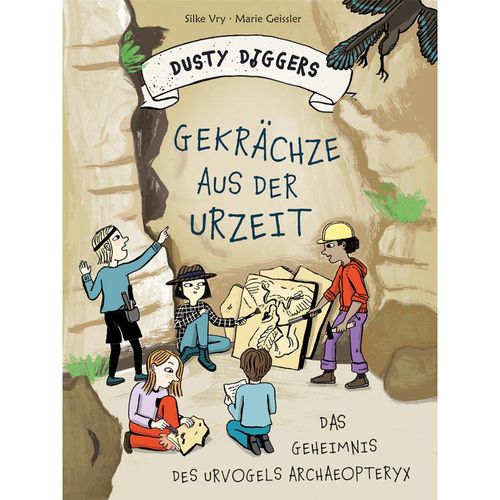 Gekrächze aus der Urzeit - Silke Vry, Marie Geißler, Gebunden
