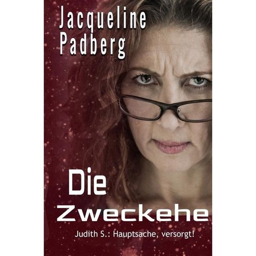 Die Zweckehe - Jacqueline Padberg, Kartoniert (TB)