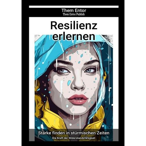 Resilienz erlernen - Them Entor, Kartoniert (TB)