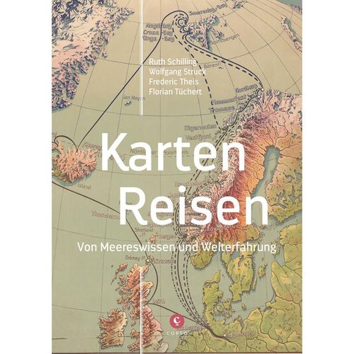 Karten - Reisen - Ruth Schilling, Frederic Theis, Florian Tüchert, Wolfgang Struck, Kartoniert (TB)