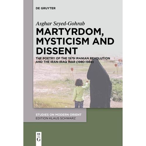 Martyrdom, Mysticism and Dissent - Asghar Seyed-Gohrab, Kartoniert (TB)