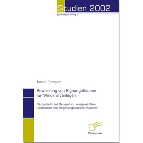Studien 2002 / Bewertung von Eignungsflächen für Windkraftanlagen - Tobias Zampich, Kartoniert (TB)