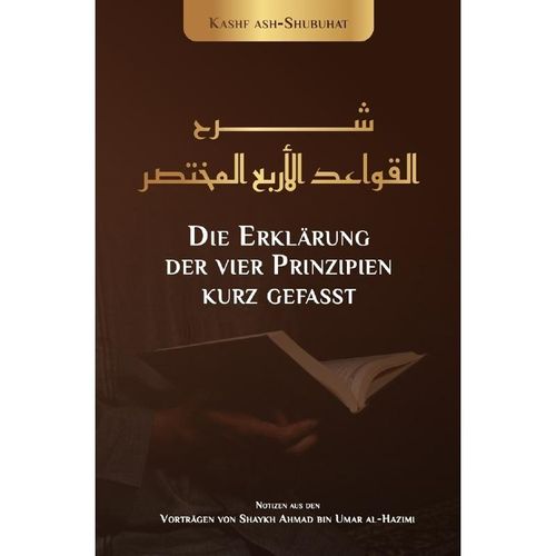 Die Erklärung der 4 Prinzipien von Shaykh Muhammad Ibn Abdulwahab - Kashfushubuhat Media, Kartoniert (TB)
