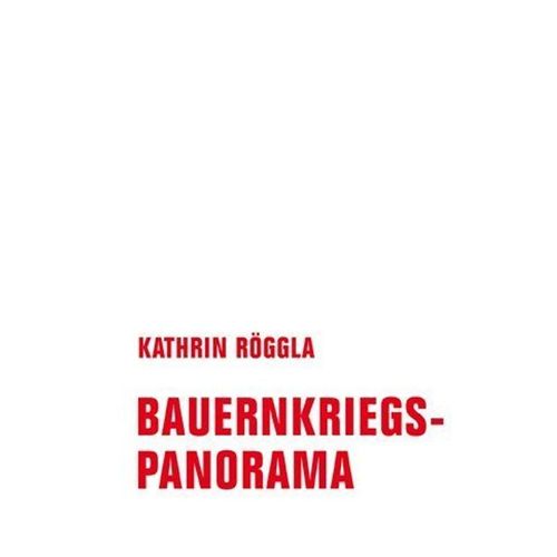 Bauernkriegspanorama - Röggla Kathrin, Gebunden