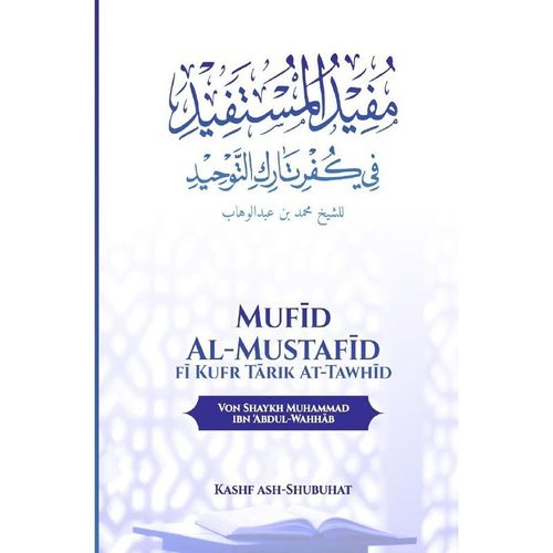 Mufid al Mustafid - Kashfushubuhat Media, Kartoniert (TB)