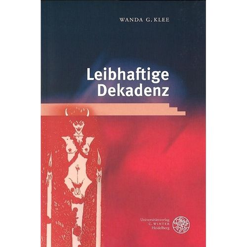 Leibhaftige Dekadenz - Wanda G. Klee, Kartoniert (TB)