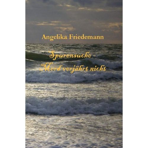 Spurensuche - Mord verjährt nicht - Angelika Friedemann, Kartoniert (TB)