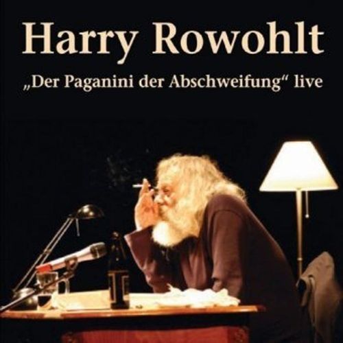 Harry Rowohlt, "Der Paganini der Abschweifung" live,2 Audio-CDs - Harry Rowohlt (Hörbuch)