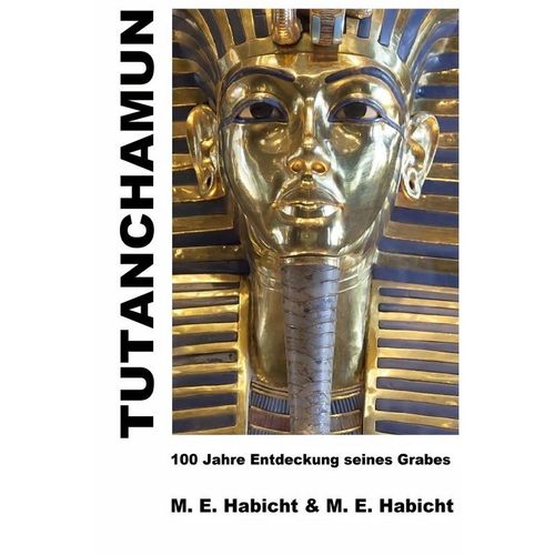 Tutanchamun - Marie Elisabeth Habicht, Michael E. Habicht, Kartoniert (TB)