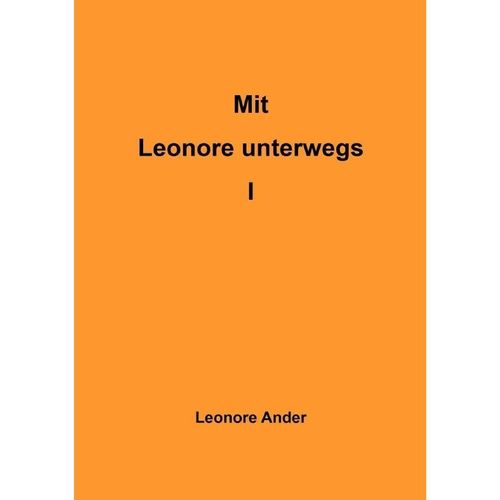 Mit Leonore unterwegs I - Leonore Ander, Kartoniert (TB)