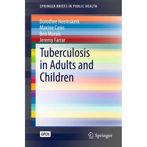 Tuberculosis in Adults and Children - Dorothee Heemskerk, Maxine Caws, Ben Marais, Jeremy Farrar, Kartoniert (TB)