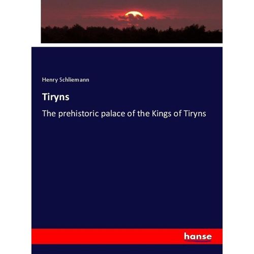 Tiryns - Henry Schliemann, Kartoniert (TB)