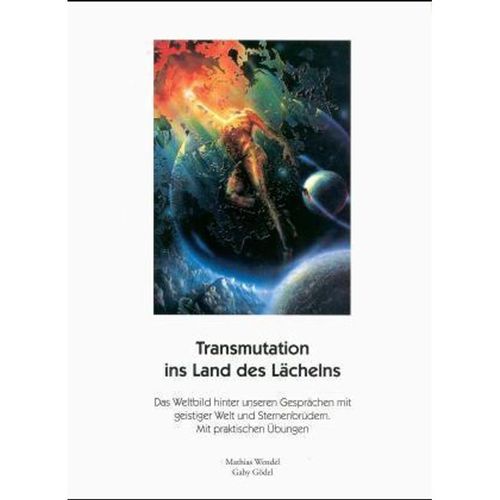 Transmutation ins Land des Lächelns - Mathias Wendel, Gaby Gödel, Kartoniert (TB)