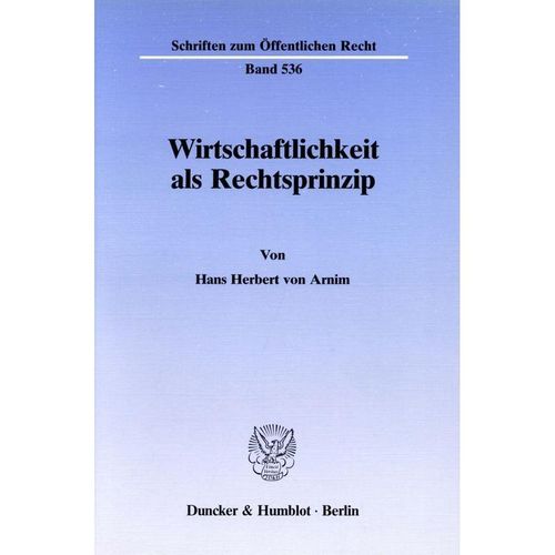 Wirtschaftlichkeit als Rechtsprinzip. - Hans Herbert von Arnim, Kartoniert (TB)