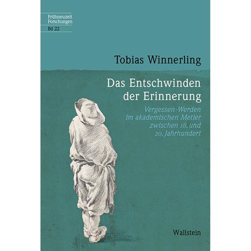 Das Entschwinden der Erinnerung - Tobias Winnerling, Gebunden