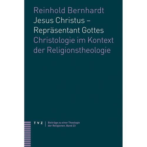 Jesus Christus - Repräsentant Gottes - Reinhold Bernhardt, Kartoniert (TB)