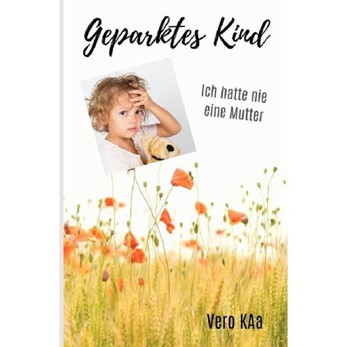 Geparktes Kind - Vero Kaa, Kartoniert (TB)